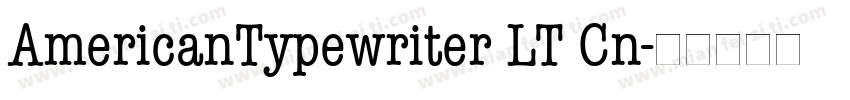 AmericanTypewriter LT Cn字体转换